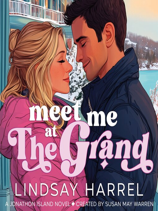Title details for Meet Me at the Grand by Lindsay Harrel - Wait list